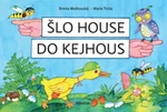 Šlo house do Kejhous - Emma Moškovská