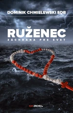 Ruženec - záchrana pre svet - Dominik Chmielewski - e-kniha