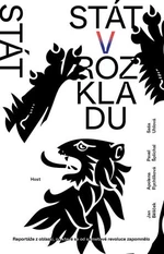 Stát v rozkladu - Pavel Šplíchal, Saša Uhlová, Apolena Rychlíková, Bělíček Jan - e-kniha