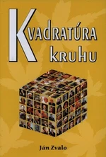 Kvadratúra kruhu - Ján Zvalo