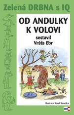 Zelená drbna s IQ Od andulky k volovi - Vratislav Ebr, Karel Benetka