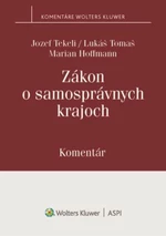 Zákon o samosprávnych krajoch - Jozef Tekeli, Marian Hoffmann, Lukáš Tomaš