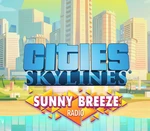 Cities: Skylines - Sunny Breeze Radio DLC Steam CD Key