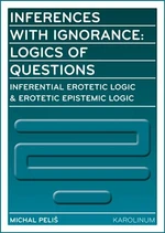 Inferences with Ignorance: Logics of Questions - Michal Peliš