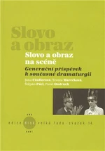 Slovo a obraz na scéně - Štěpán Pácl, Jana Cindlerová, Tereza Marečková, Pavel Ondruch