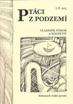 Ptáci z podzemí - Vladimír Stibor, kolektiv autorů