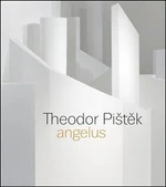 Theodor Pištěk - Angelus - Michal Novotný, Martin Dostál, Jiří Šetlík, Tereza Petišková, Pavel Vančát