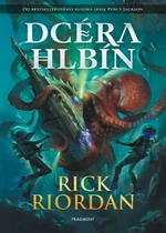 Dcéra hlbín - Rick Riordan - e-kniha