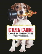 Citizen Canine: Dogs in the Movies - Mitchell