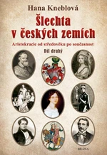 Šlechta v českých zemích 2 - Hana Kneblová