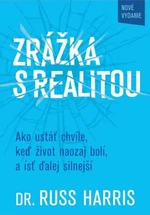 Zrážka s realitou - Russ Harris