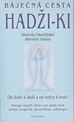 Báječná cesta Hadži-ki - Miroslav Hadaš, Marcela Chadžijská