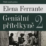 Geniální přítelkyně 2 - Příběh nového jména - Elena Ferrante - audiokniha