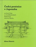 Česká poutnice v Japonsku - Alena Bímová