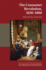 The Consumer Revolution, 1650â1800