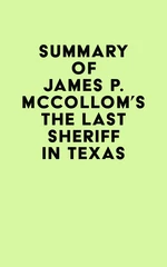 Summary of James P. McCollom's The Last Sheriff in Texas