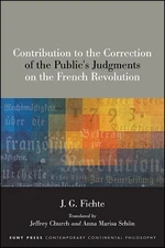 Contribution to the Correction of the Public's Judgments on the French Revolution