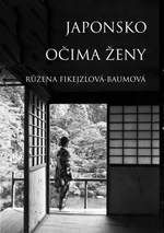 Japonsko očima ženy - Růžena Fikejzlová - Baumová - e-kniha