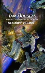 Proti všem galaxiím Hladový vesmír - Ian Douglas