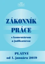 Zákonník práce s komentárom a judikatúrou platný od 1. januára 2019