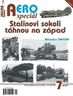 AEROspeciál 7 - Stalinovi sokoli táhnou na západ - Miroslav Šnajdr