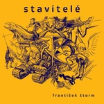 Stavitelé - František Štorm