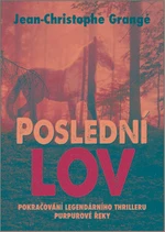 Poslední lov - Jean-Christophe Grangé