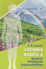 Výchova rodičů 2 - Sergej N. Lazarev