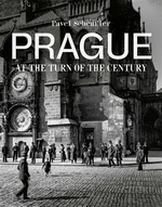 Prague at the turn of the century - Pavel Scheufler