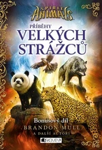 Spirit Animals Příběhy Velkých strážců - Brandon Mull