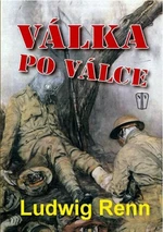 Válka po válce - Renn Ludwig