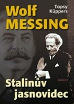 Wolf Messing Stalinův jasnovidec - Topsy Küppers