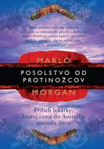 Posolstvo od protinožcov - Marlo Morganová