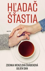 Hľadač šťastia - Zdenka Wenzlová Švábeková, Julien Dan