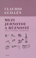 Mezi jednotou a růzností - Claudio Guillén