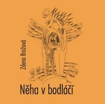 Něha v bodláčí - Zdena Brožová