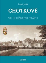 CHOTKOVÉ - Ve službách státu - Pavel Juřík