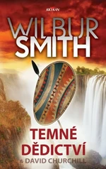 Temné dědictví - Wilbur Smith, David Churchill - e-kniha