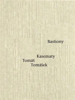 Bastiony Kasematy - Tomáš Tomášek