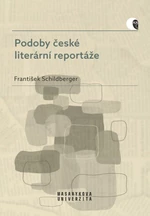 Podoby české literární reportáže - František Schildberger - e-kniha