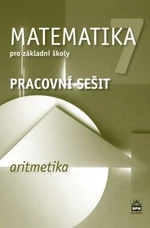 Matematika 7 pro základní školy Aritmetika - Jitka Boušková