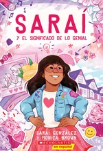 SaraÃ­ y el significado de lo genial (Sarai and the Meaning of Awesome)