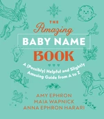 The Amazing Baby Name Book