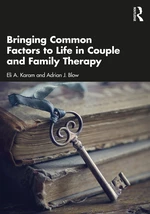 Bringing Common Factors to Life in Couple and Family Therapy