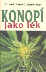 Konopí jako lék - Grotenhermen Franjo