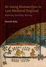 Re-using Manuscripts in Late Medieval England