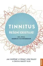 Tinnitus řešení existuje! - Schwabbaur Markus