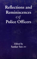 Reflections and Reminiscences of Police Officers