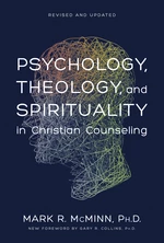 Psychology, Theology, and Spirituality in Christian Counseling