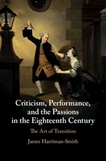 Criticism, Performance, and the Passions in the Eighteenth Century